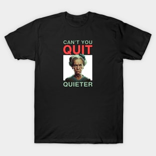 Not-so-quiet Quitting T-Shirt